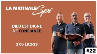 La Matinale Spi 22  Dieu est digne de confiance  1 Co 10113 [upl. by Ladnyc]