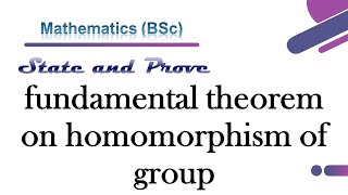 State and Prove Fundamental Theorem on homomorphism of group  Education Help  Group theory [upl. by Chilcote]