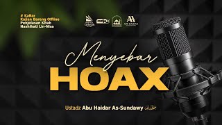 LIVE Menyebar HOAX  Ustadz Abu Haidar AsSundawy حفظه الله [upl. by Shifrah]