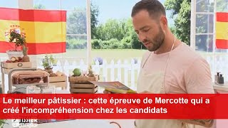 Le meilleur pâtissier  cette épreuve de Mercotte qui a créé lincompréhension chez les candidats [upl. by Ahsile]