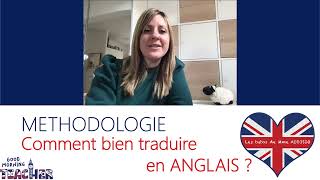 Méthodologie  Comment bien TRADUIRE en anglais [upl. by Sitruk807]