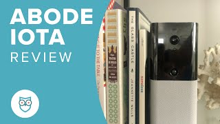 Abode Iota Review  Security Meets Smart Home in One Device [upl. by Atsirc]