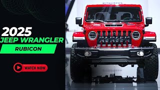 2025 Jeep Wrangler Rubicon The Ultimate OffRoad Adventure Has Arrived [upl. by Nirre]