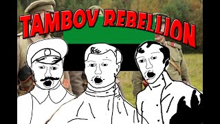 Tambov Rebellion in 12 Minutes by an ejit [upl. by Amiaj800]