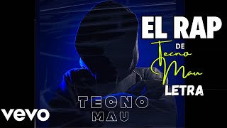 El Rap de Tecno Mau Lyric Video [upl. by Shawnee]