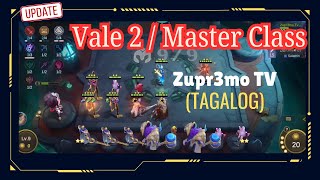 Vale 2 Master Class TAGALOG Help Tips Strategies  Zupr3mo TV  MAGIC CHESS [upl. by Weiss]