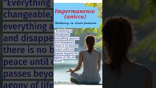 Impermanence anicca impermanence anicca changeable blissful disappearing lifeanddeath [upl. by Nevets334]