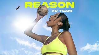 XO TEAM  Reason Official Audio [upl. by Illak793]