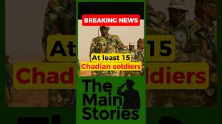 ❌15 Chadian Soldiers Killed By Boko Haram [upl. by Gerta]