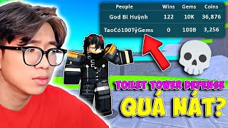 BI HUỲNH BẤT NGỜ VỚI NGƯỜI SỞ HỮU HÀNG TỶ GEMS  TOILET TOWER DEFENSE LIỆU ĐÃ NÁT [upl. by Dragelin]