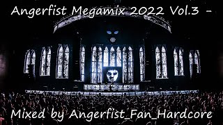 Angerfist Megamix 2022 Vol3  Mixed by AngerfistFanHardcore [upl. by Mroz]