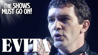 The Spectacular Oh What a Circus Antonio Banderas  EVITA [upl. by Ayanaj]