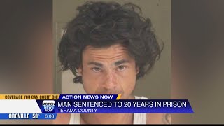 Tehama County man sentenced to 20 years in state prison [upl. by Novyak]