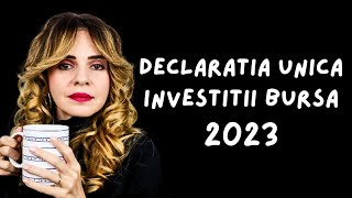 Cum completez DECLARATIA UNICA pentru venituri INVESTITII LA BURSA  2023 [upl. by Prosper983]