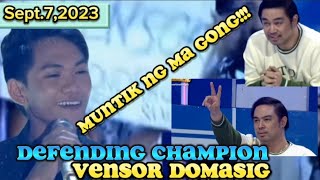 Muntik ng ma GongRemember MeVensor DomasigDefending Champion [upl. by Gninnahc]