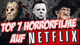 Die 7 besten HORRORFILME auf NETFLIX [upl. by Ellehsad]