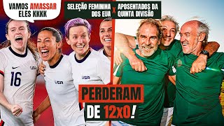 QUANDO A SELEÇÃO FEMININA DOS EUA TOMOU UM PAU DE APOSENTADOS DA QUINTA DIVISÃO [upl. by Sabella582]