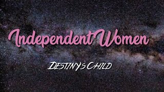 Destinys Child  Independent Women Pt 1 Lyric Video [upl. by Lemaj]