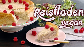 REISFLADEN REZEPT vegan  Milchreiskuchen backen  Milchreistorte einfach selber machen [upl. by Turley10]