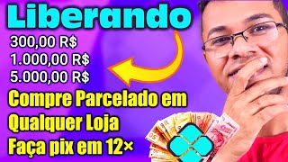 NOVA FORMA DE COMPRAR PARCELADO SEM CARTÃO DE CRÉDITO no pix em 12× SEM JUROS NA INTERNET OU LOJAS F [upl. by Arlena]