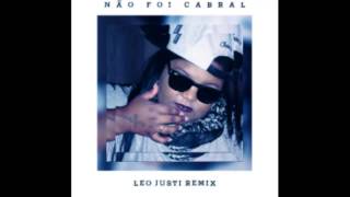 NÃO FOI CABRAL  MC Carol Leo Justi Remix [upl. by Ilil]