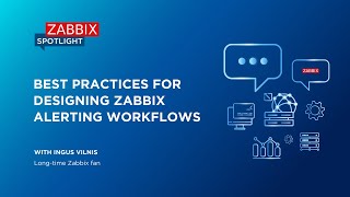 Zabbix Spotlight Best practices for designing Zabbix alerting workflows [upl. by Yadseut]