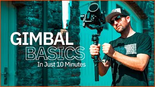 Gimbal Basics In 10 Minutes  From Beginner To Gimbal Pro [upl. by Hercule]