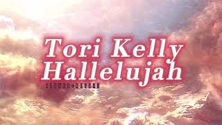 Tori Kelly Hallelujah  s l o w e d  r e v e r b ✨ [upl. by Nyledam]