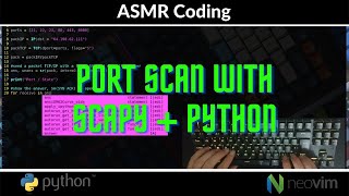 ASMR Programming  Port Scanner using Scapy and Python  no talking  Mechanical keyboard [upl. by Imar708]