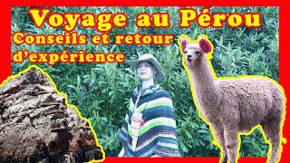 Voyage au Pérou  Conseils et retour dexpérience  Voyage et Nouvelle Vie 17 [upl. by Benildas296]