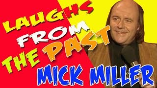 LAUGHS FROM THE PAST MICK MILLER LIVE [upl. by Yram]