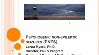 Nonepileptic seizures Webinar  An Introduction for patients and loved ones  Dr Lorna Myers [upl. by Gudrin]