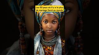 Les 03 pays où il y a le plus de mariage forcé au monde marriage forcedmarriage france europe [upl. by Chev]