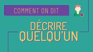 Comment on dit 5 Description physique [upl. by Aner601]