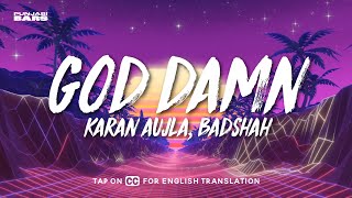 God Damn  Karan Aujla Badshah LyricsEnglish Translation  Ek Tha Raja [upl. by Samtsirhc]