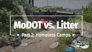 Modot vs Litter  Part 2 Homeless Camps [upl. by Anbul487]