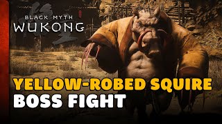 Black Myth Wukong  YellowRobed Squire Boss Fight amp Location [upl. by Aihtniroc231]