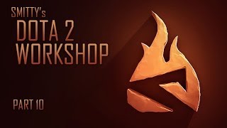 Smittys DOTA 2 Workshop  Part 10 [upl. by Auqinihs]