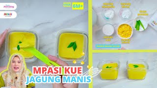 RESEP SNACKMPASI KUE JAGUNG MANIS 6M  SNACK MPASI TINGGI KALORI 6 BULAN KEATAS MPASI BB BOOSTER [upl. by Inajna]