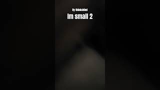 Im small 2 funny real comedy [upl. by Aamsa]