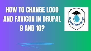 Drupal 10 Tutorial  How to change logo and favicon in Drupal  Drupal 8  Drupal 9  Drupal 10 [upl. by Arihsat354]