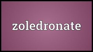 Zoledronate Meaning [upl. by Courtney]