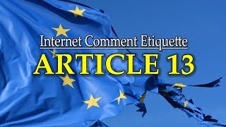 Internet Comment Etiquette quotArticle 13quot [upl. by Riley]