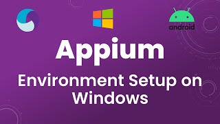 Appium Tutorial 2 Appium for Mobile App Testing  Environment Setup [upl. by Betta]