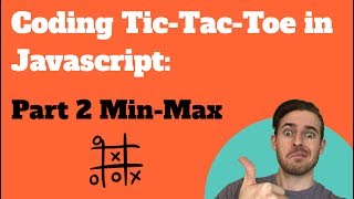 Coding Tic Tac Toe in Javascript Part 2 MinMax AI [upl. by Lam]