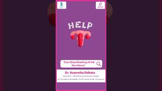 How Breastfeeding Helps Your Uterus Shrink After Birth  Dr Aseemita Debata  Doctors Circle [upl. by Leihcim]