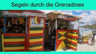 Grenadines mit der Segelyacht Episode 43 [upl. by Nodnal282]