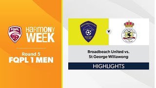 FQPL 1 Men Round 5  Broadbeach United vs St George Willawong Highlights [upl. by Halilad]