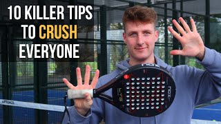 10 Killer Padel Tips To CRUSH Opponents [upl. by Elehcar672]