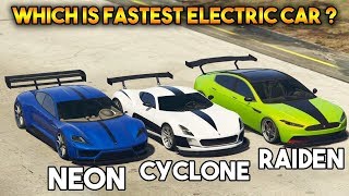 GTA 5 ONLINE  NEON VS RAIDEN VS CYCLONE WHICH IS FASTEST ELECTRIC CAR [upl. by Azmah]